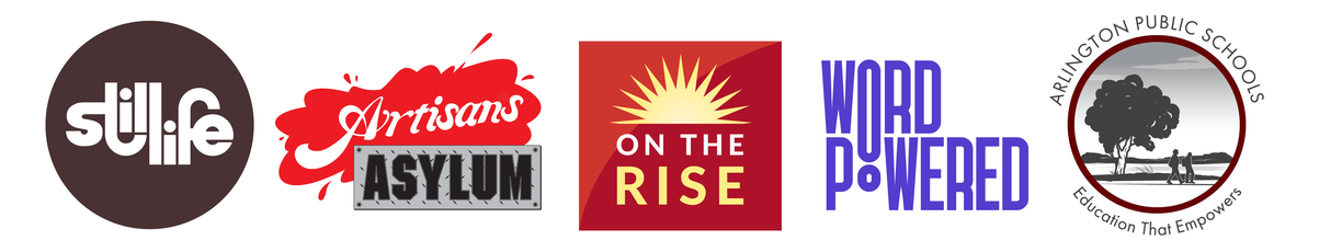 Five organization logos for Still Life, Artisans Asylum, On the Rise, Word Powered, and Arlington Public Schools
