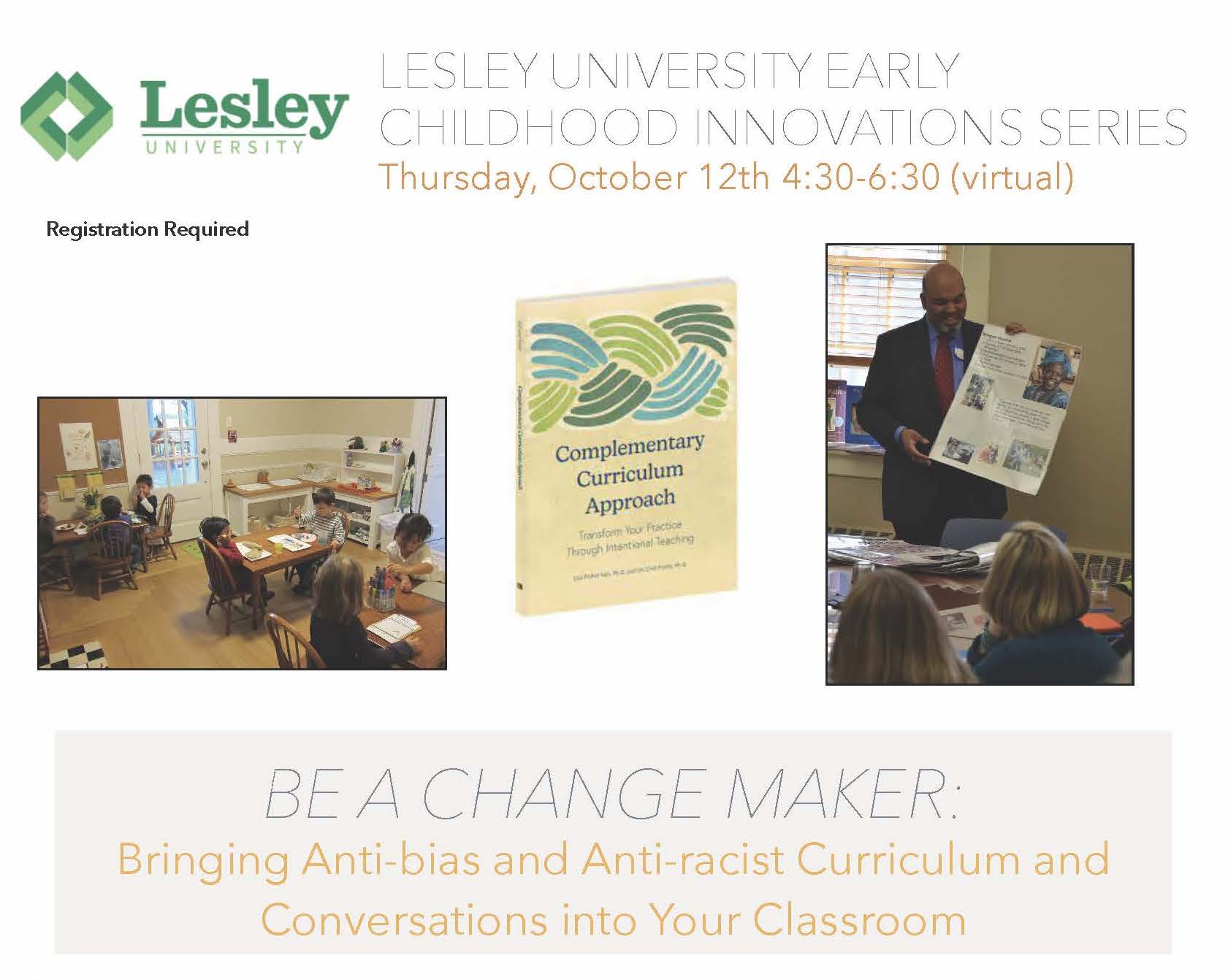 A flyer for Lesley University Early Childhood Innovations Series with two images of classrooms, a book cover, and the words "Be a Change Maker."