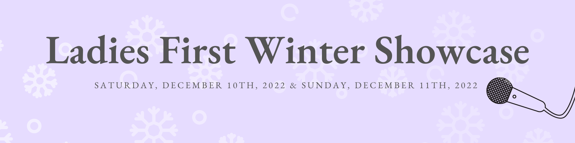 Header - Ladies First Winter Showcase. background with snowflakes and a microphone