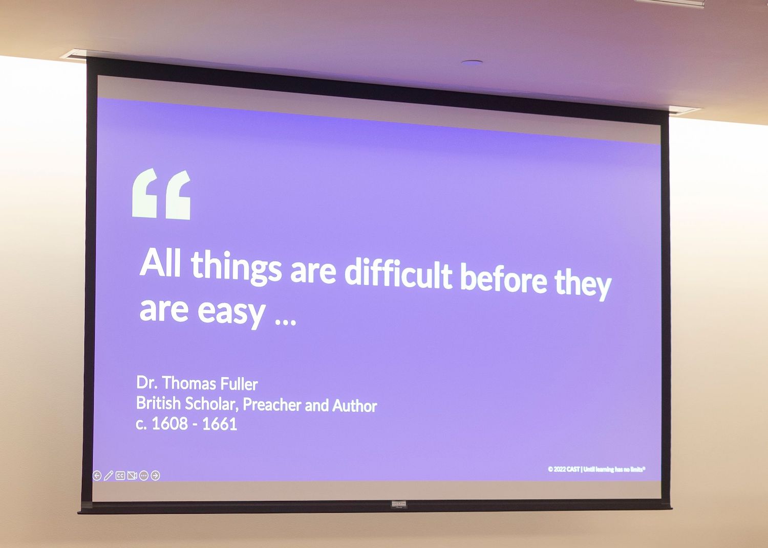 Slide of quote: "All things are difficult before they are easy."