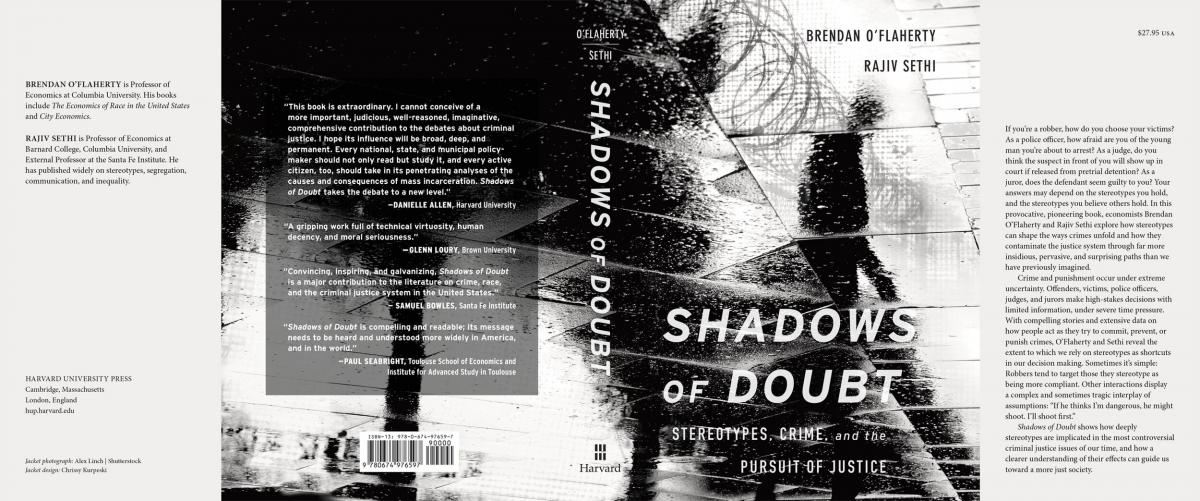 Chrissy Kurpeski's full book jacket design for Shadows of Doubt: Stereotypes, Crime, and the Pursuit of Justice by Brendan O'Flaherty and Rajiv Sethi. The right half of the jacket is the book cover and a book synopsis. The left half has book reviews and blurbs about the authors.