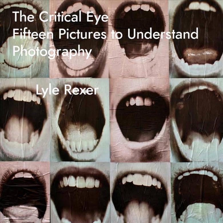 Lyle Rexer's book "The Critical Eye"