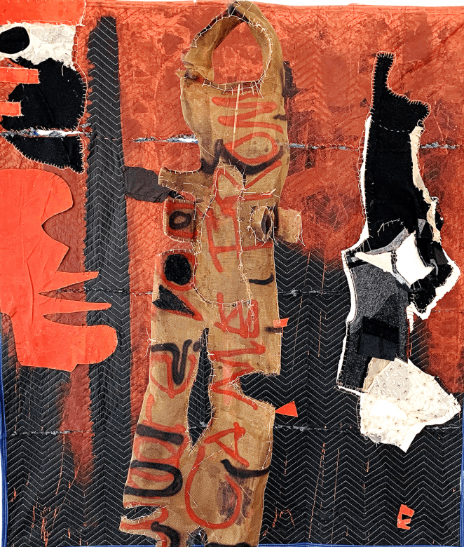 Scratchy, patterned, amorphous pieces of material stitched together with white thread. The pieces of material are black, orange, brown, and white. The middle brown piece has orange spray paint that reads "CAME FROM."
