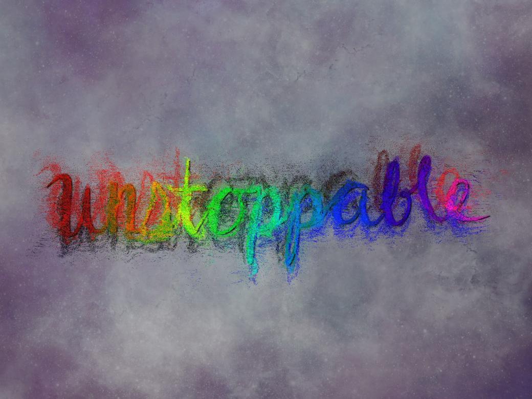 The word “unstoppable” is written in cursive print at the center of the piece in rainbow letters. The letters cast a shadow on the background. The background is a cloudy grey and purple.