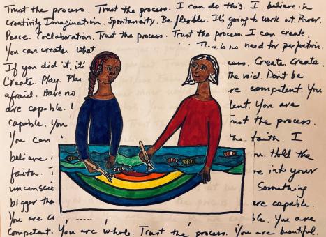 Two figures drawn in marker in the center, they are looking at each other painting a rainbow and fish in the ocean together. This is cut out and glued onto the white background which in black handwriting says phrases like "trust the process" or  "I believe in creativity" over and over again. 