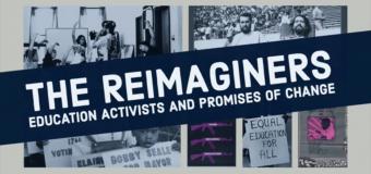 The Reimaginers: Education Activists and Promises of Change (signs in the background that say, "Bobby Seale for Mayor" and "Equal Education for All"